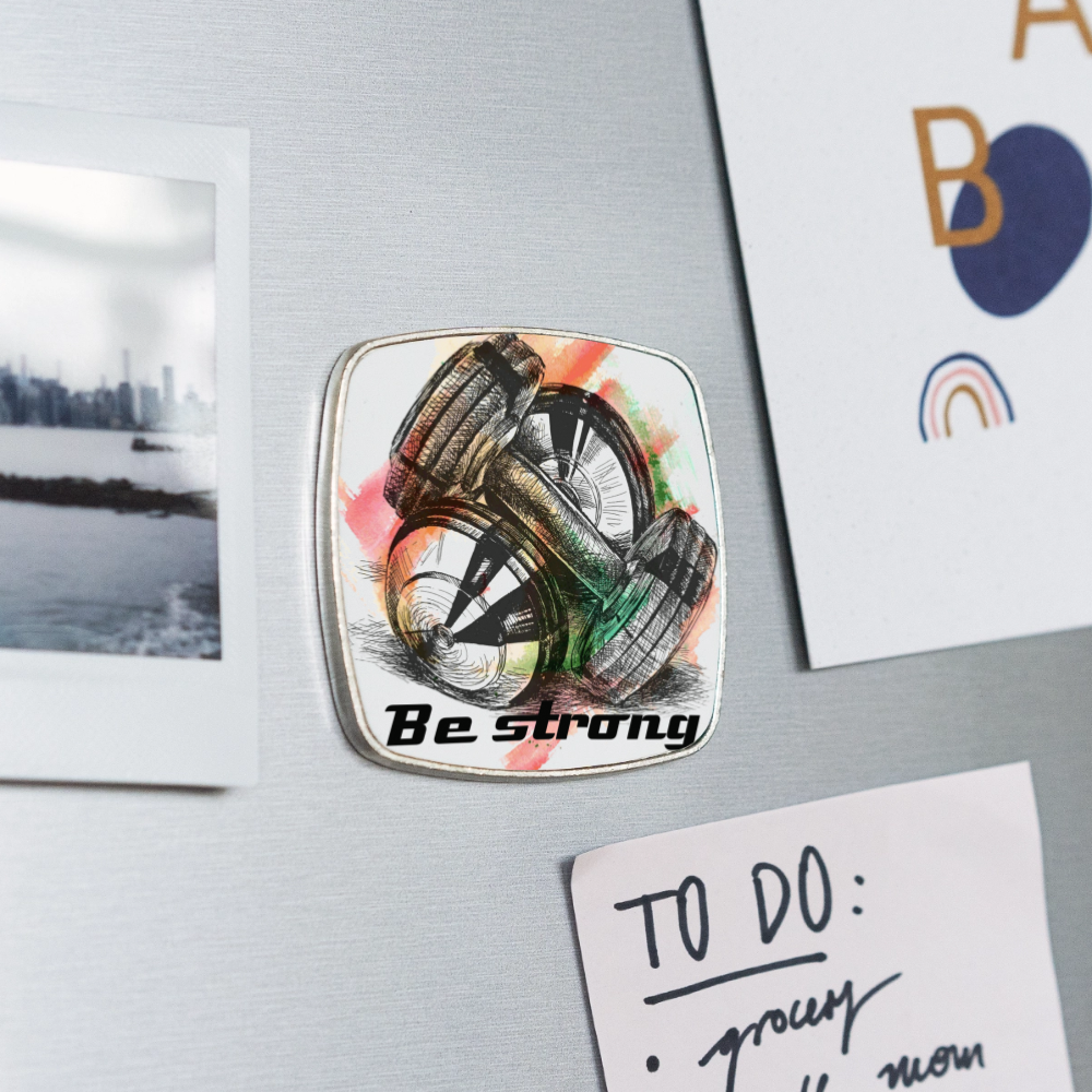 Viereckiger Kühlschrankmagnet "Be strong" - Weiß